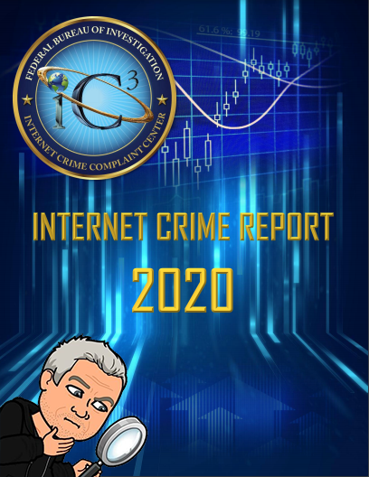 Ny rapport från FBI (IC3) 2020 ger (mig) oroande insikter!